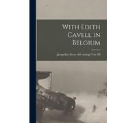 Jacqueline Van Til With Edith Cavell in Belgium (Copertina rigida)