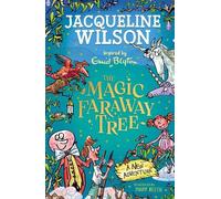 Jacqueline Wilson The Magic Faraway Tree: A New Adventure (Tascabile)