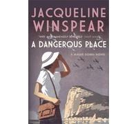 Jacqueline Winspear A Dangerous Place (Tascabile) Maisie Dobbs