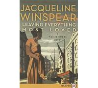 Jacqueline Winspear Leaving Everything Most Loved (Tascabile) Maisie Dobbs