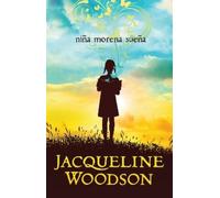 Jacqueline Woodson Niña morena sueña / Brown Girl Dreaming (Tascabile)