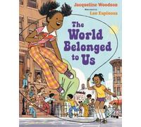 Jacqueline Woodson The World Belonged to Us (Copertina rigida)
