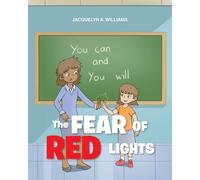 Jacquelyn A Williams The Fear of Red Lights (Tascabile)