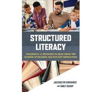 Jacquelyn Chovanes Emily Sharp Structured Literacy (Tascabile)