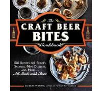 Jacquelyn Dodd The Craft Beer Bites Cookbook (Tascabile)