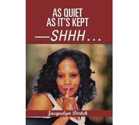 Jacquelyn Dortch As Quiet as It's Kept-Shhh . . . (Copertina rigida)