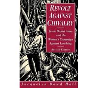 Jacquelyn Dowd Hall Revolt Against Chivalry (Tascabile)