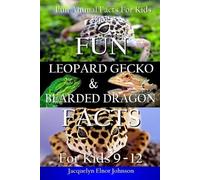 Jacquelyn Elnor J Fun Leopard Gecko and Bearded Dragon Facts for Kid (Tascabile)