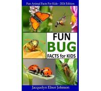 Jacquelyn Elnor Johnson Fun Bug Facts for Kids (Copertina rigida)