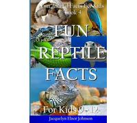 Jacquelyn Elnor Johnson Fun Reptile Facts for Kids 9-12 (Copertina rigida)
