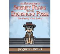Jacquelyn Evans The Adventures of Sheriff Frank and the Dachs (Copertina rigida)