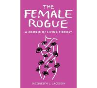 Jacquelyn Jackson The Female Rogue (Tascabile)