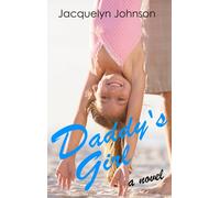 Jacquelyn Johnson Daddy's Girl: 6 (The Morley Stories) (Copertina rigida)