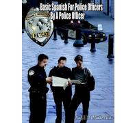 Jacquelyn MacConn Basic Spanish For Police Officers By A Police Offi (Tascabile)