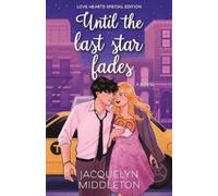 Jacquelyn Middl Until the Last Star Fades (Love Hearts Special Edit (Tascabile)