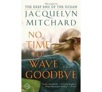 Jacquelyn Mitchard No Time to Wave Goodbye (Tascabile) Cappadora Family Novel