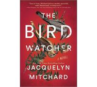 Jacquelyn Mitchard The Birdwatcher (Copertina rigida)
