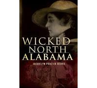 Jacquelyn Procter Reeves Wicked North Alabama (Tascabile)