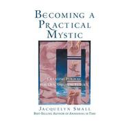 Jacquelyn Small Becoming a Practical Mystic (Tascabile)