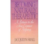 Jacquelyn Small Becoming Naturally Therapeutic (Tascabile)