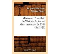 Jacques-Albin-S Mémoires d'Un Vilain Du Xive Siècle, Traduit d'Un Ma (Tascabile)