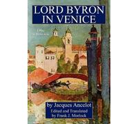 Jacques Ancelot Lord Byron in Venice (Tascabile)