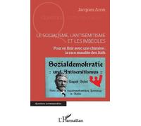 Jacques Aron Le socialisme, l'antisémitisme et les imbéciles (Tascabile)