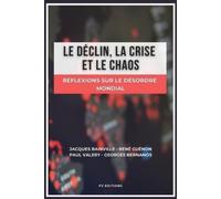 Jacques Bainville René Guénon Paul Val Le déclin, la crise et le ch (Tascabile)