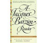 Jacques Barzun A Jacques Barzun Reader (Tascabile)