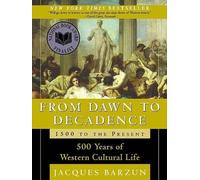 From Dawn to Decadence: 500 Years of Western Cultural Life