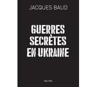 Jacques Baud Guerres secrètes en Ukraine (Tascabile)