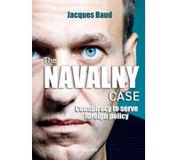 Jacques Baud The Navalny case (Tascabile)