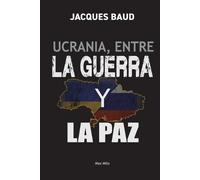 Jacques Baud Ucrania, entre la guerra y la paz (Tascabile)