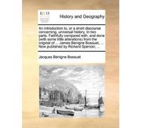 Jacques Bénigne An Introduction To, or a Short Discourse Concerning, (Tascabile)