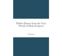 Jacques-Bénigne Bos Politics Drawn from the Very Words of Holy Scrip (Tascabile)