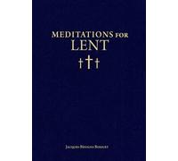 Jacques-Benigne Bossuet Meditations for Lent (Tascabile)