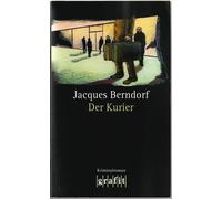 Jacques Berndor Der Kurier: Kriminalroman (Grafitäter und Grafitote (Tascabile)