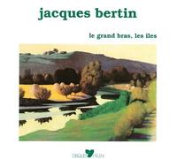 Jacques Bertin - Le Grand Bras, Les Iles