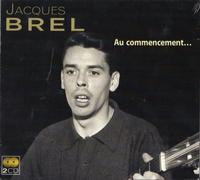 JACQUES BREL - AU COMMENCEMENT