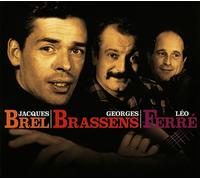 Jacques Brel / Georges Brassens / Leo Ferre' - Les Plus Belles Chansons De No...