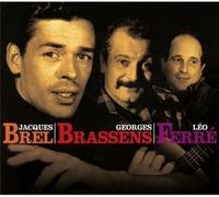 Jacques Brel / Georges Brassens / Leo Ferre' - Les Plus Belles Chansons De No...