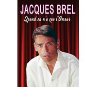Jacques brel - quand on n'a que l'amour - dvd