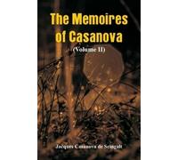 Jacques Casanova De Seingalt The Memoires of Casanova (Tascabile)