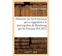 Jacques D' Aube Mémoires Sur Les Événemens Qui Se Rapportent À La Ré (Tascabile)