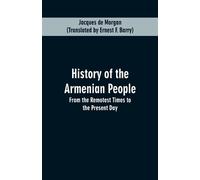 Jacques De Morgan History of the Armenian People (Tascabile)