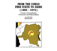 Jacques Depelchin From the Congo Free State to Zaire, 1885-1974 (Tascabile)
