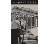Jacques Derrida Athens, Still Remains (Tascabile)