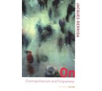 Jacques Derrida On Cosmopolitanism and Forgiveness (Tascabile)