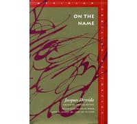Jacques Derrida On the Name (Tascabile) Meridian: Crossing Aesthetics
