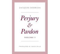 Jacques Derrida Perjury and Pardon, Volume I (Copertina rigida)